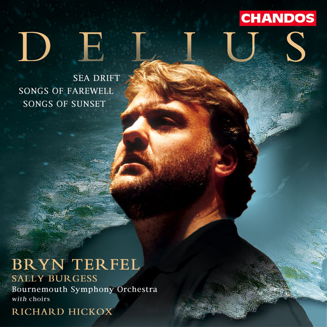 Couverture de Delius: Sea Drift, Songs of Farewell & Songs of Sunset