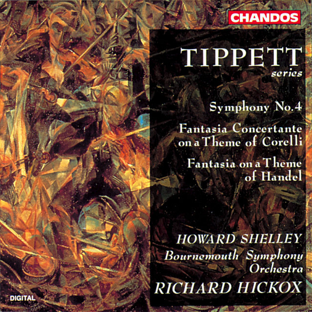 Tippett: Symphony No. 4, Fantasia Concertante on a Theme of Corelli & Fantasia on a Theme of Handel