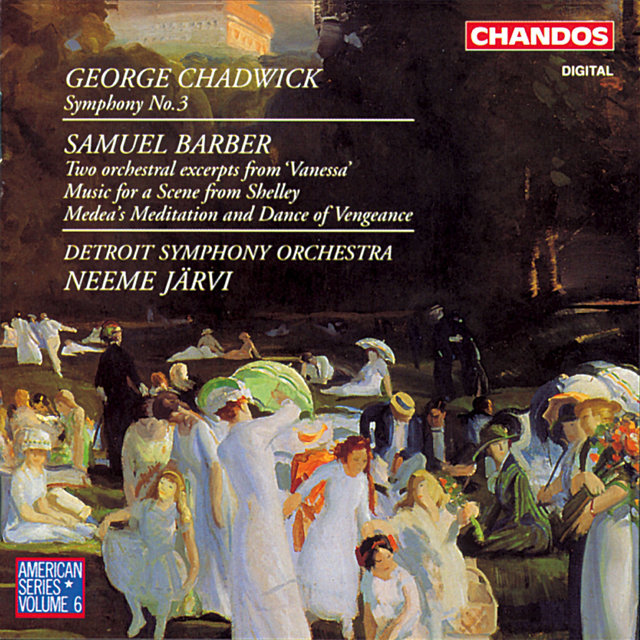 Chadwick: Symphony No. 3 - Barber: Orchestral Excerpts from Vanessa, Music for a Scene from Shelley and Medea's Meditation and Dance of Vengeance