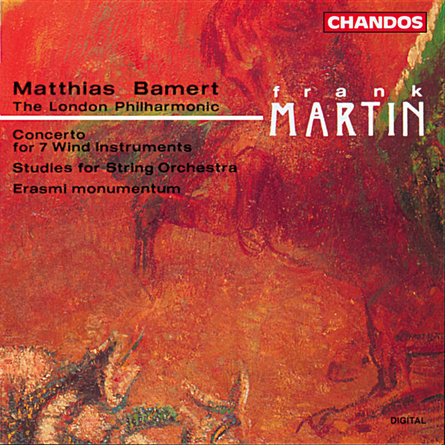 Martin: Concerto for Wind, Percussion and Strings, Erasmi momentum & Studies for String Orchestra