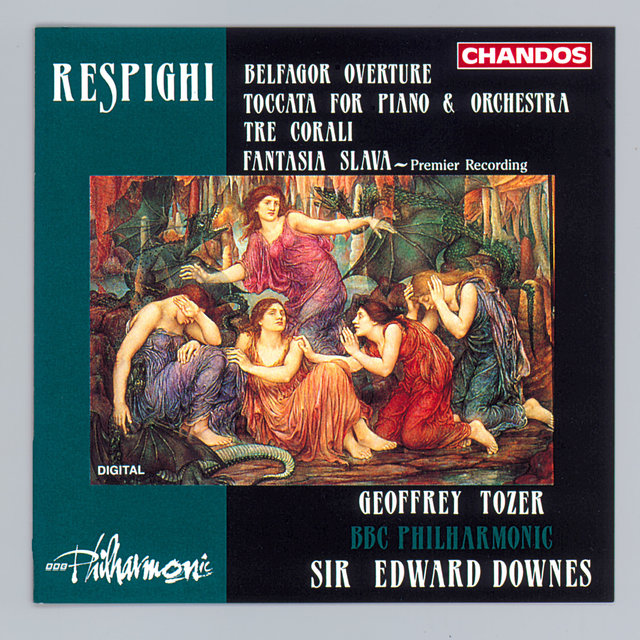 Respighi: Belfagor Overture, Toccata for Piano and Orchestra, Tre Corali & Fantasia Slava