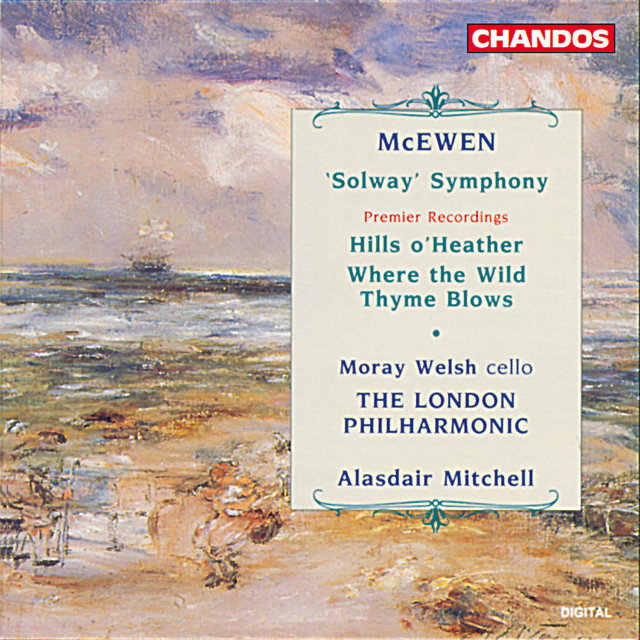 McEwen: A Solway Symphony, Hills o' Heather & Where the Wild Thyme Blows