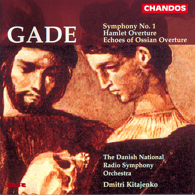 Couverture de Gade: Symphony No. 1, Hamlet Overture & Echoes of Ossian Overture