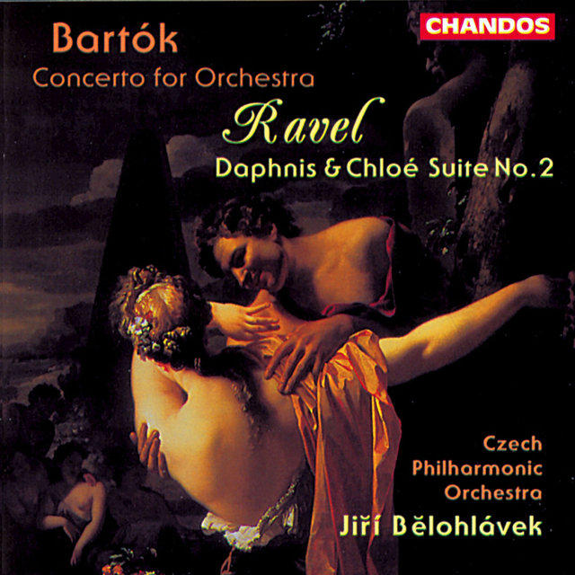 Couverture de Bartok: Concerto for Orchestra - Ravel: Daphnis & Chloe Suite No. 2