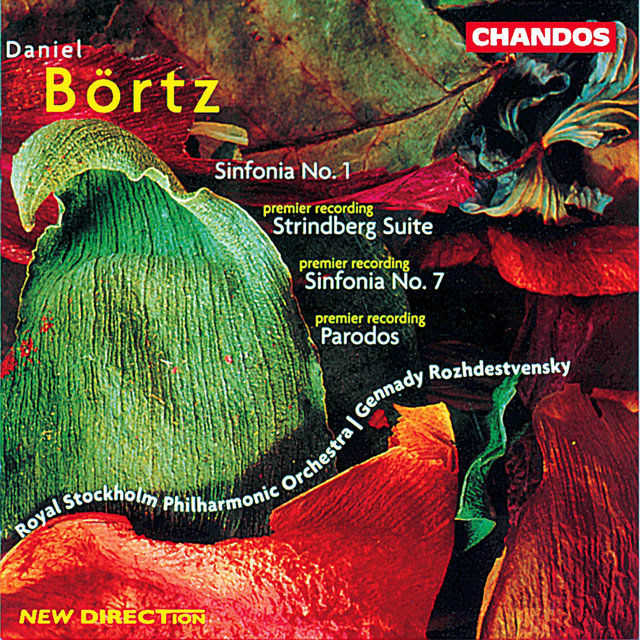 Börtz: Sinfonia No. 1, Sinfonia No. 7, Parados & Strindberg Suite for Orchestra