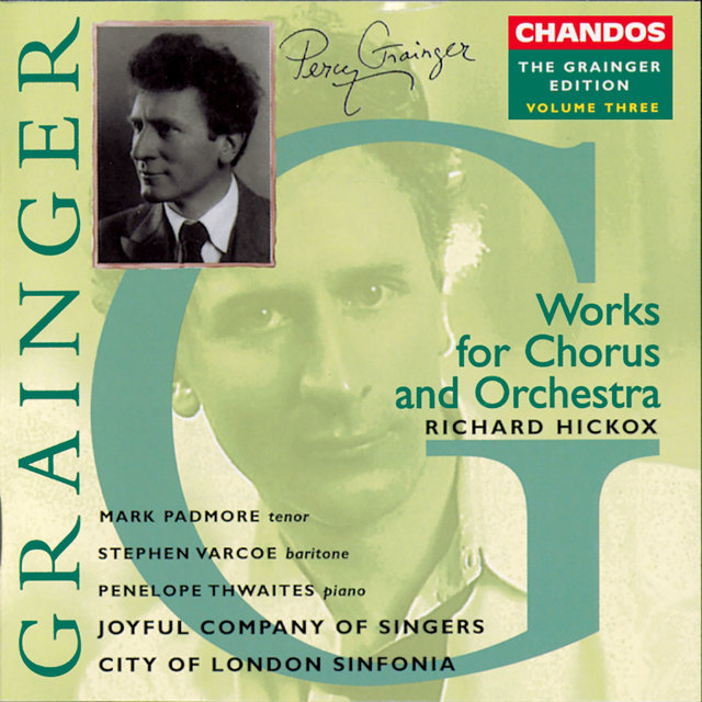 Couverture de Grainger: Vol. 3 - Works for Chorus & Orchestra