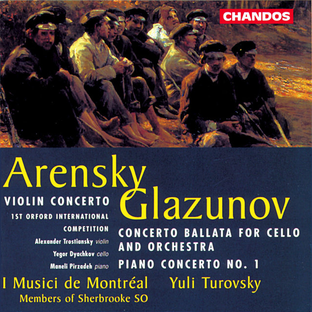 Couverture de Glazunov: Piano Concerto No. 1, Concerto ballata in C Major - Arensky: Violin Concerto in A Minor