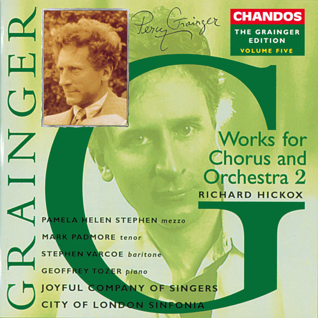 Couverture de Grainger: Vol. 5 - Works for Chorus & Orchestra 2