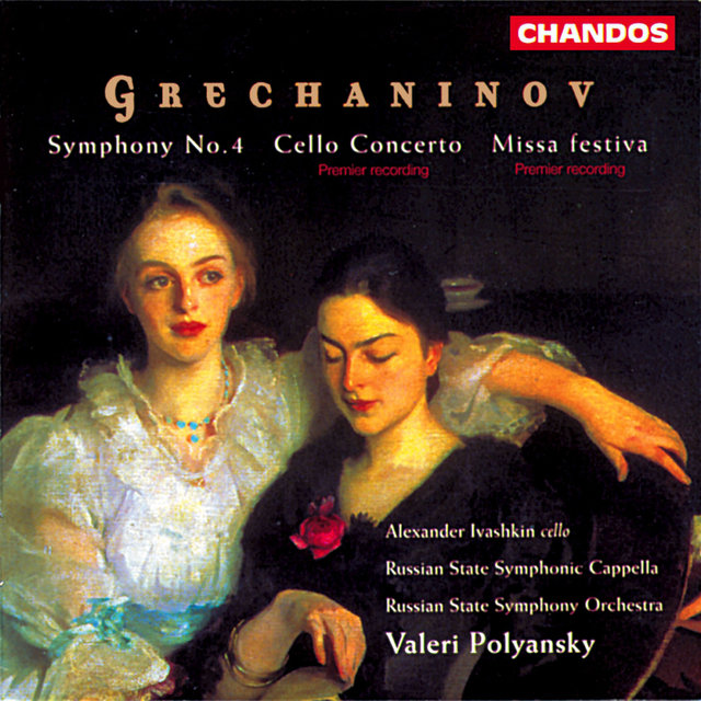 Grechaninov: Symphony No. 4, Cello Concerto & Missa festiva