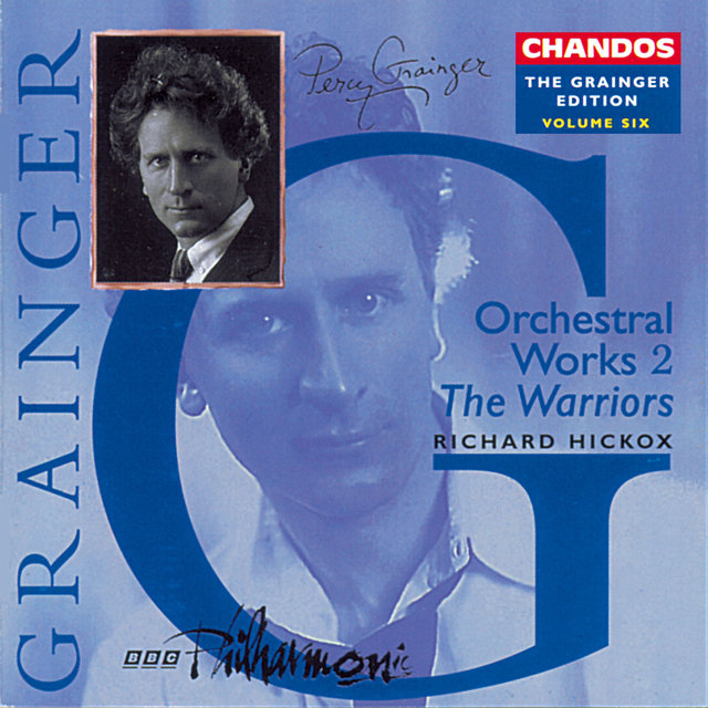 Grainger: Orchestral Works, Vol. 6, "The Warriors"