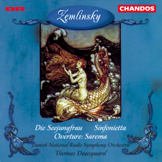 Couverture de Zemlinsky: Die Seejungfrau, Sinfonietta & Sarema Overture