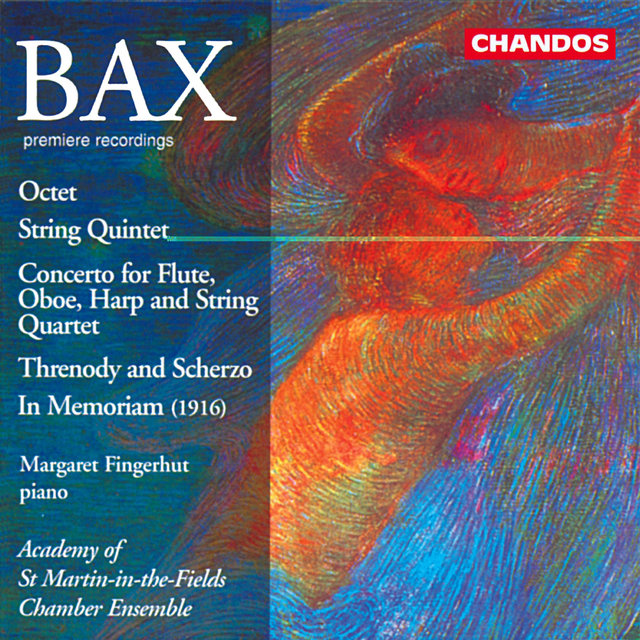 Couverture de Bax: Octet, String Quintet, Septet Concerto, Threnody and Scherzo & In Memoriam