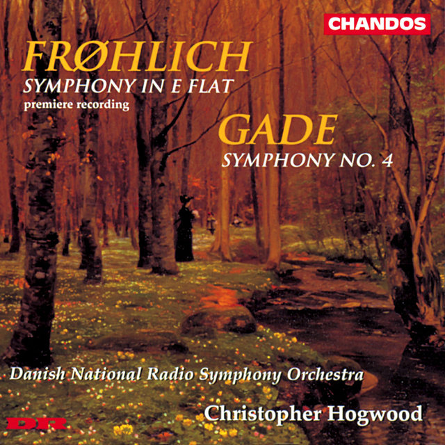 Couverture de Frohlich: Symphony Op. 33 - Gade: Symphony No. 4