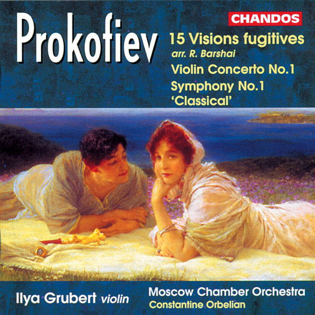 Couverture de Prokofiev: Violin Concerto, 20 Visions Fugitives & Symphony No. 1 "Classical"