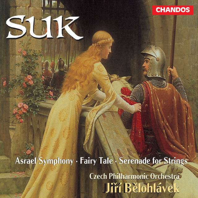 Suk: Asrael Symphony, Pohádka & Serenade for Strings