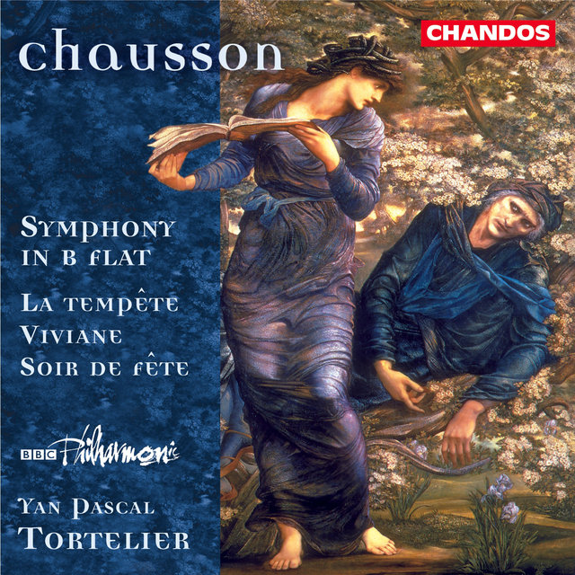 Couverture de Chausson: Symphony in B-Flat, La Tempête, Viviane & Soir de Fête