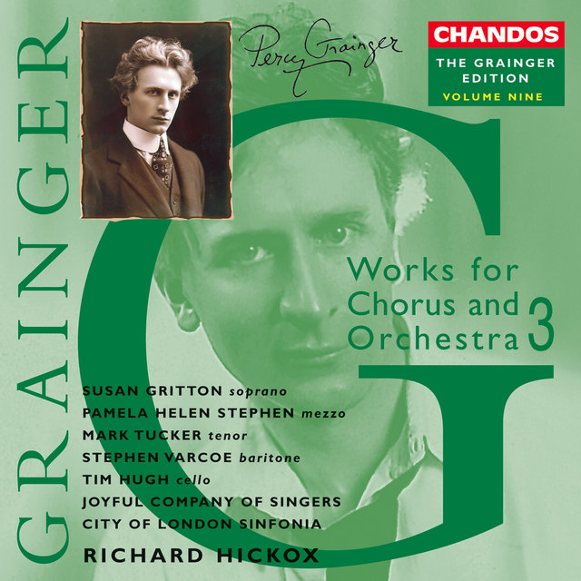 Couverture de The Grainger Edition, Vol. 9 - Works for Chorus & Orchestra 3