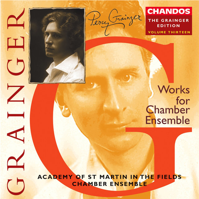 Couverture de The Grainger Edition, Vol. 13 - Works for Chamber Ensemble 1