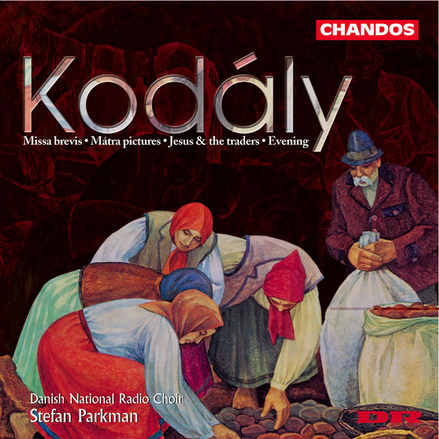 Couverture de Kodály: Missa Brevis, Jesus and the traders, Este & Mátra pictures