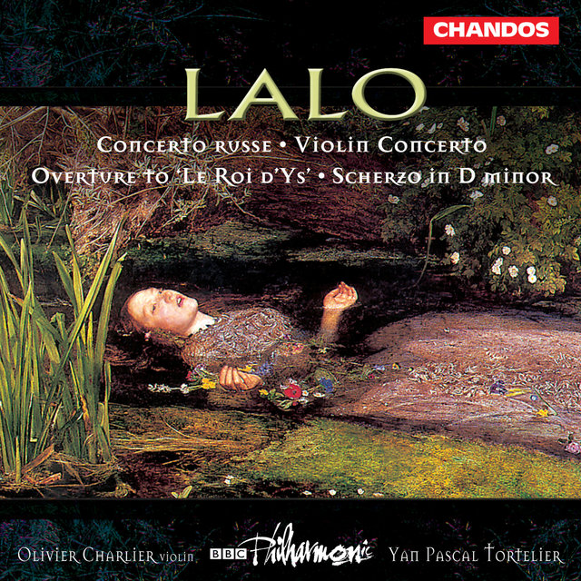 Couverture de Lalo: Violin Concerto, Le Roi d'Ys, Concerto russe & Scherzo in D Minor