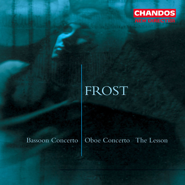 Couverture de Frost: The Lesson, Oboe Concerto & Bassoon Concerto