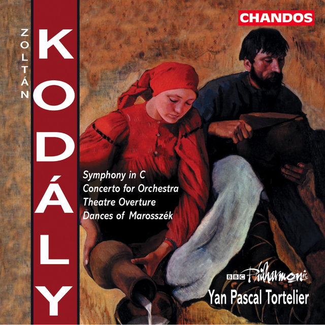 Kodaly: Symphony in C Major, Concerto for Orchestra, Dances of Marosszék & Theatre Overture