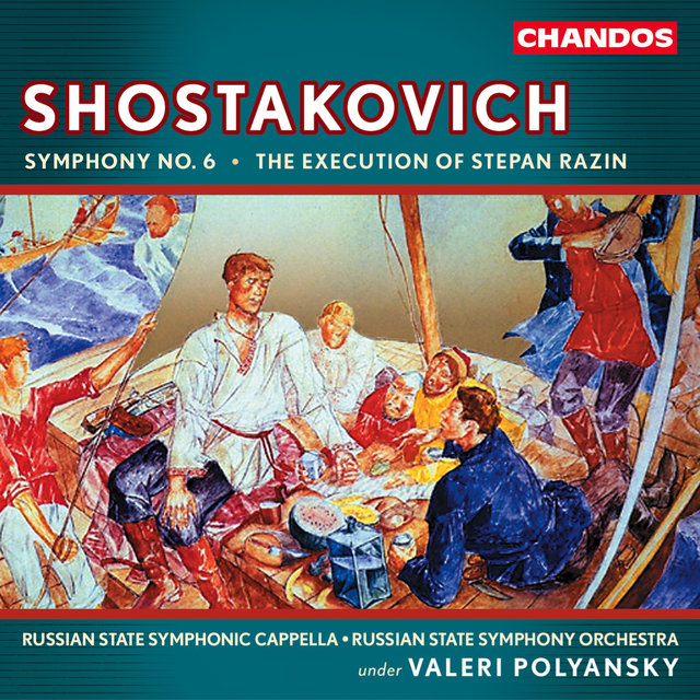 Couverture de Shostakovich: Symphony No. 6 & The Execution of Stepan Razin