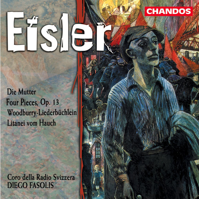 Couverture de Eisler: Die Mutter, Four Pieces, Woodburry-Liederbüchlein & Litany of the Breath