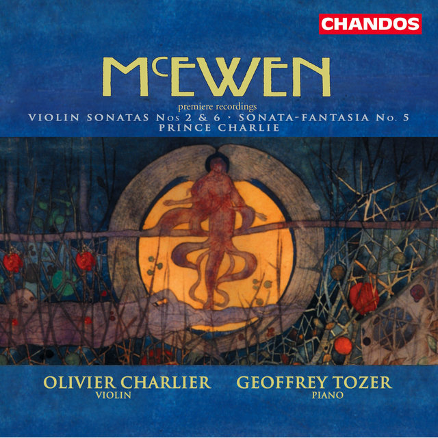 Couverture de McEwen: Violin Sonata No. 1, Violin Sonata No. 6, Sonata-Fantasia No. 5 & Prince Charlie