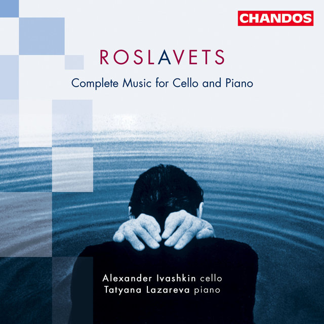 Couverture de Roslavets: Cello Sonata Nos. 1 and 2, Meditation, Five Preludes & Dance of the White Maidens