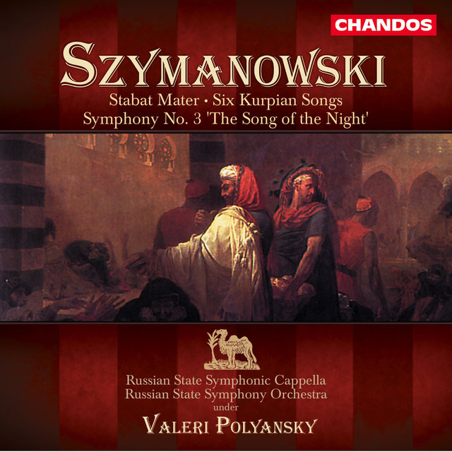 Couverture de Szymanowski: Symphony No. 3, Six Kurpie Songs & Stabat Mater