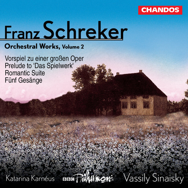 Couverture de Schreker: Romantic Suite, Fünf Gesänge, Prelude to 'Das Spielwerk' & Vorspiel zu einer großen Oper