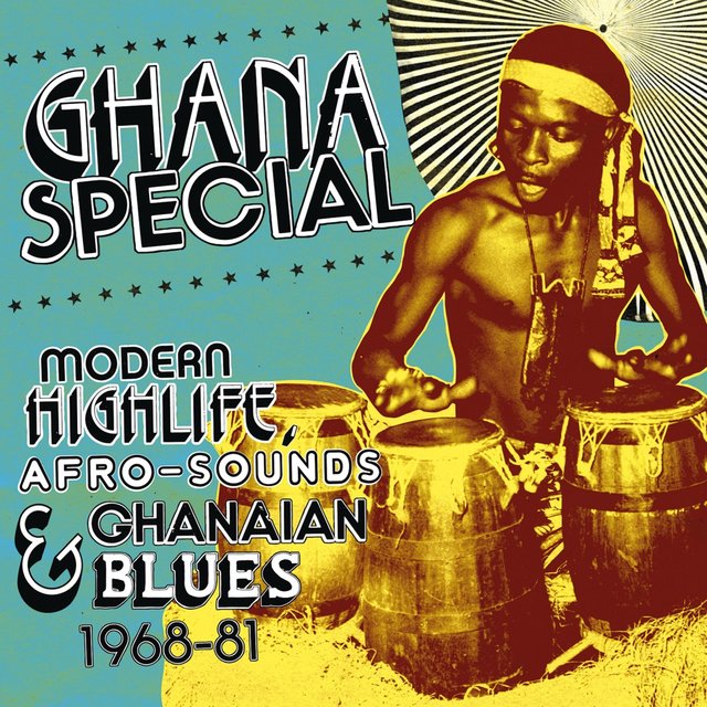 Couverture de Ghana Special: Modern Highlife, Afro Sounds & Ghanaian Blues 1968-81