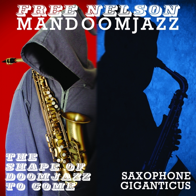 Couverture de The Shape of Doomjazz to Come / Saxophone Giganticus