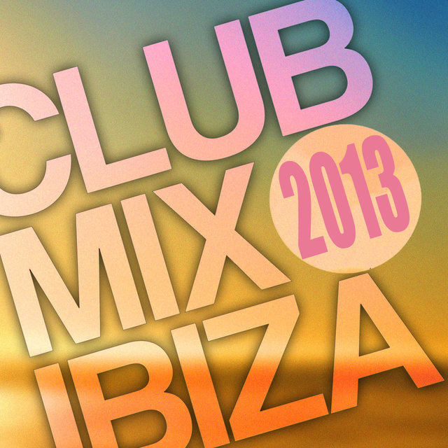 Couverture de Club Mix Ibiza 2013