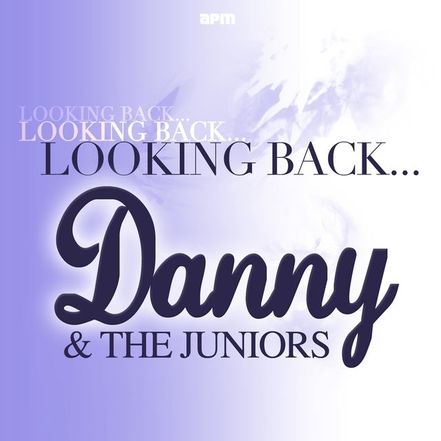 Couverture de Looking Back...Danny And The Juniors