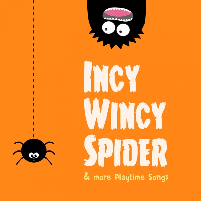 Incy Wincy Spider & More Playtime Songs