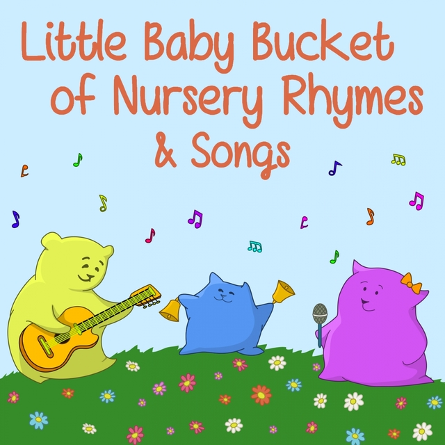 Little Baby Bucket of Nursery Rhymes & Songs