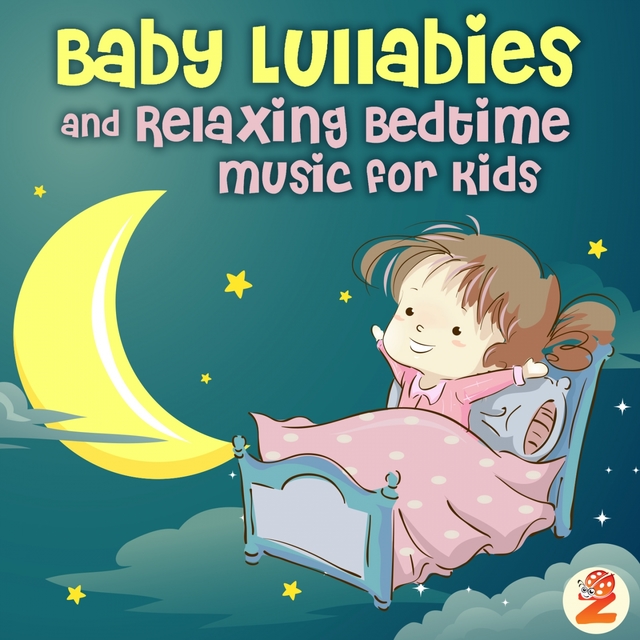 Baby Lullabies and Relaxing Bedtime Music for Kids