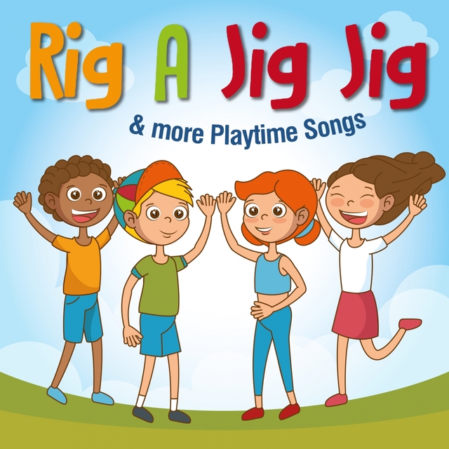 Rig a Jig Jig & More Playtime Songs