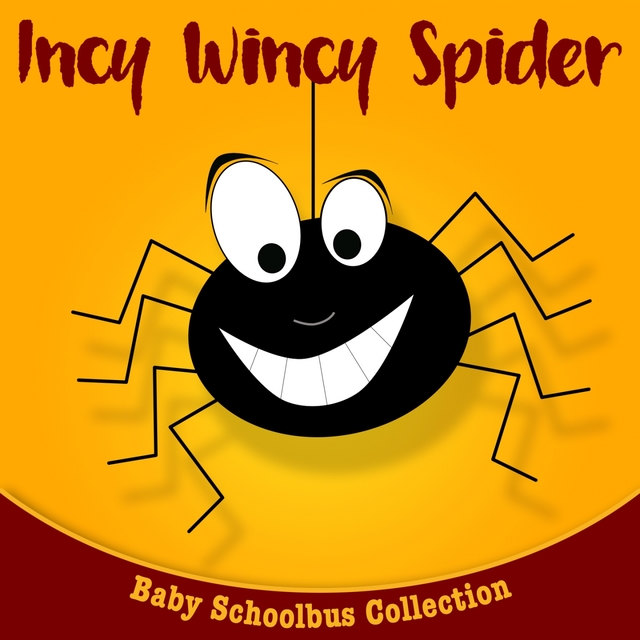 Incy Wincy Spider | Baby Schoolbus Collection