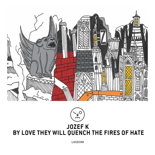 Couverture de By Love They Will Quench the Fires of Hate