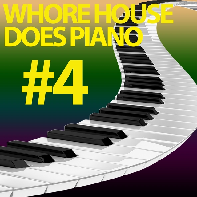 Couverture de Whore House Does Piano #4