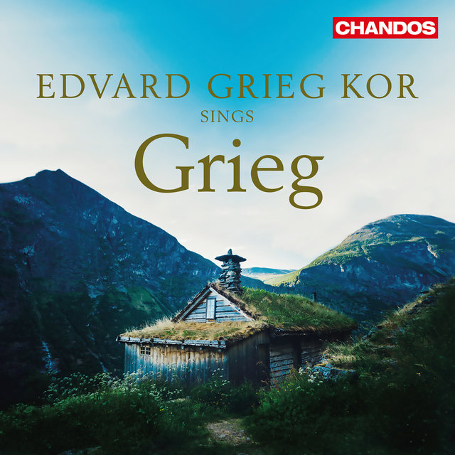 Edvard Grieg Kor Sings Grieg