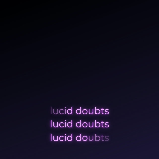 Lucid Doubts