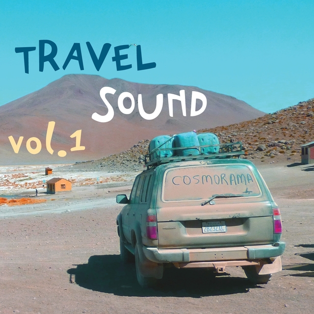 Couverture de Travel Sound Vol. 1 By Cosmorama Travel