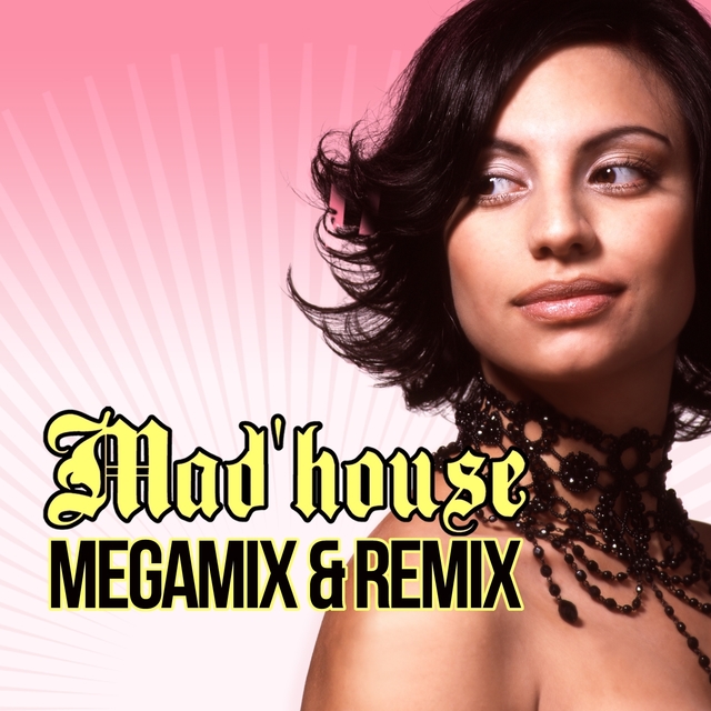 Couverture de Mad'House Megamix & Remix