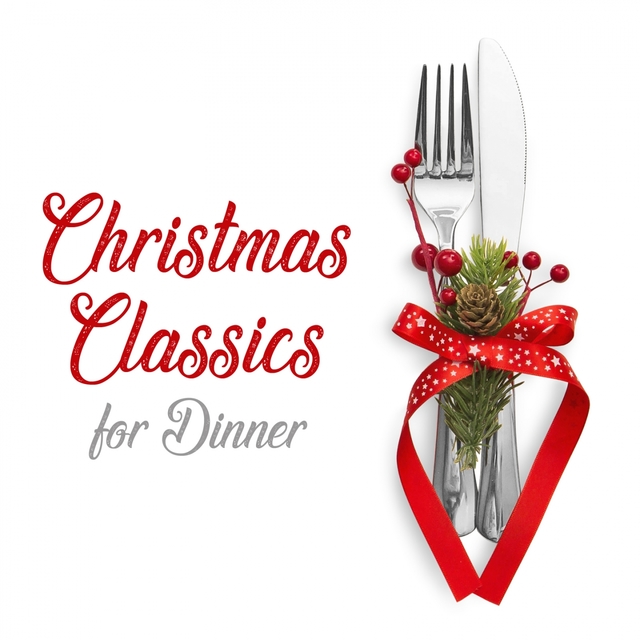 Couverture de Christmas Classics for Dinner