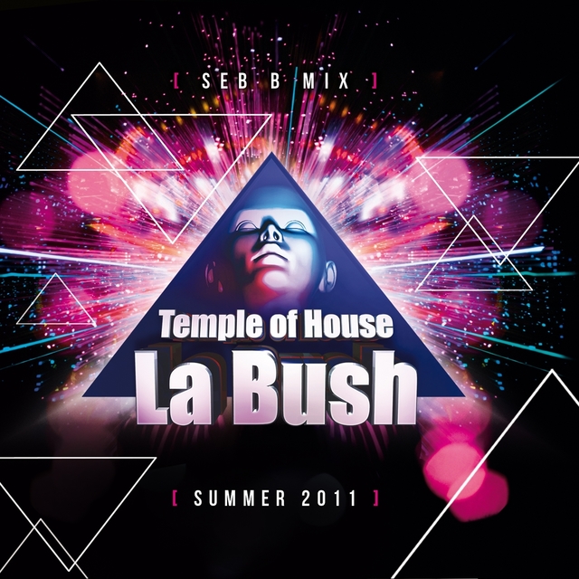 La Bush Temple of House