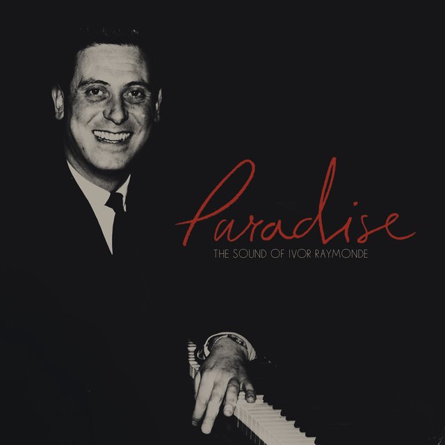 Couverture de Paradise: The Sound Of Ivor Raymonde